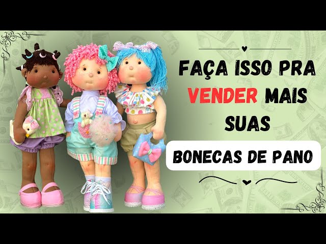 Faça isso para vender mais suas Bonecas de Pano - Agulha e Pano