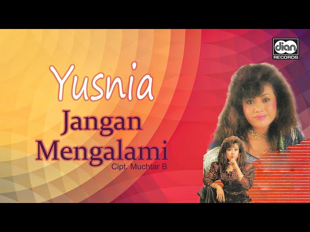 Yusnia - Jangan Mengalami | Official Music