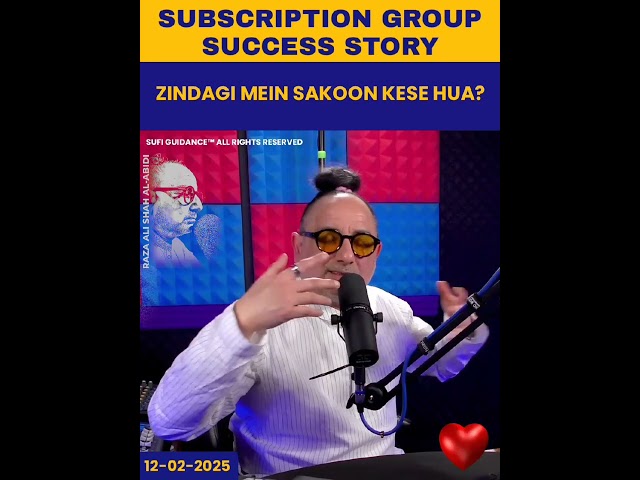 Subscription Group Success Story: Zindagi Main Sakoon Kesay Howa? | Sufi Guidance™ | #shorts #dubai