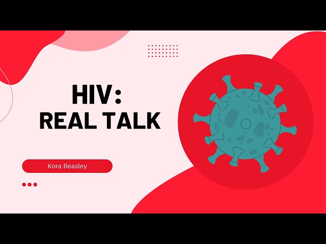 HIV: Real Talk