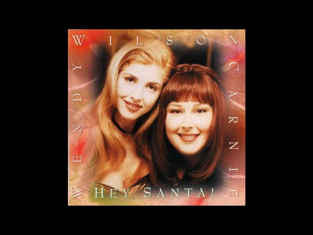 Carnie and Wendy Wilson Medley (We Three Kings Of Orient Are - Silent Night - The First Nöel) (1993)