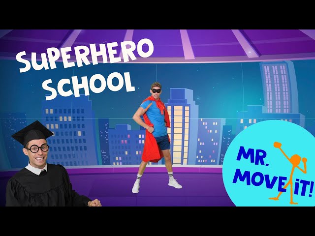 Superhero School /// Mr. Move It! /// Super Fun Workout Adventure For Kids