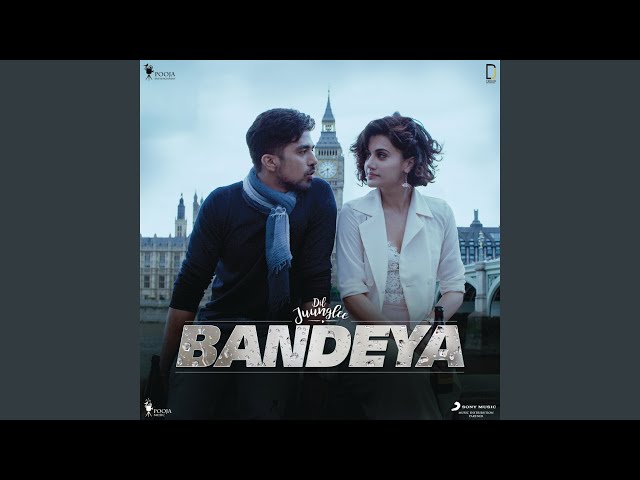 Bandeya (From "Dil Juunglee")