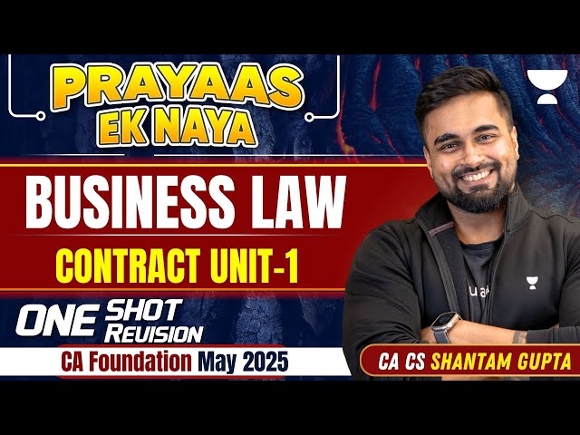 CA Foundation Contract Act Unit-1 | Business Law | CA CS Shantam Gupta