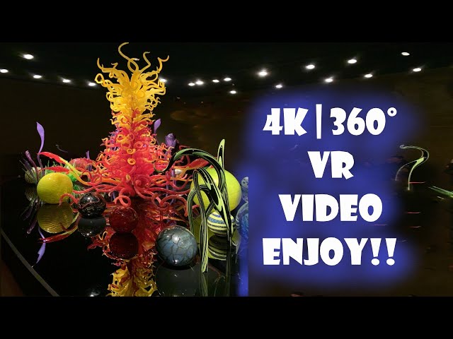 4K! 360° Video | Chihuly Glass Garden Tour, Seattle, Washington.. Amazingly Beautiful Glass works.