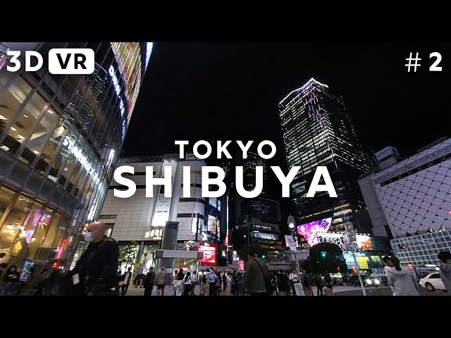 VR video 3D 5.7K | Beautiful night view of JAPAN, TOKYO SHIBUYA #2