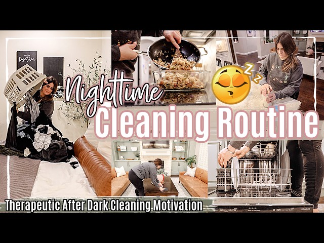 2024 NIGHT TIME CLEANING MOTIVATION :: THERAPEUTIC AFTER DARK CLEANING ROUTINE