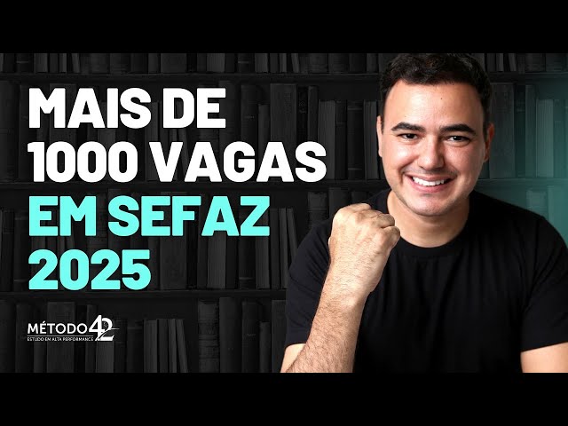 Mais de mil vagas para Auditor Fiscal de SEFAZ em 2025