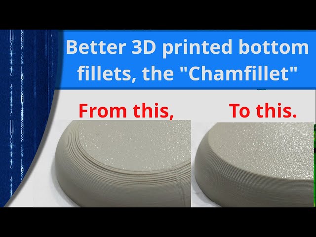 3D printing - Better bottom fillets with the "Chamfillet" technique