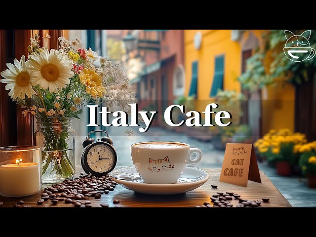 Italy Cafe | Morning Coffee Shop Ambience & Positive Bossa Nova Jazz for Study, Relaxation and Work