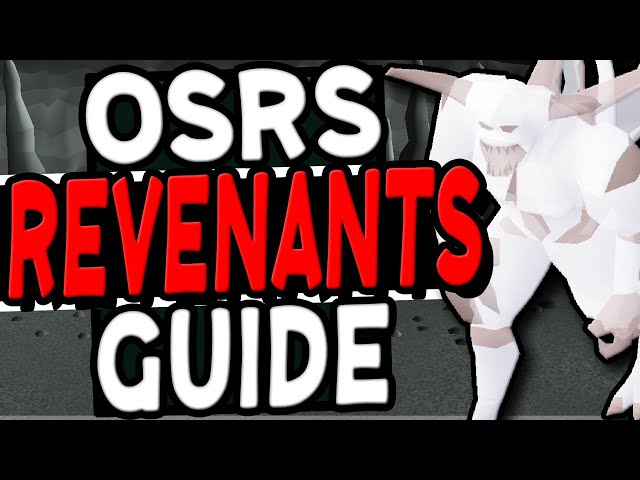 The Ultimate Revenants Guide Old School Runescape [UPDATED]