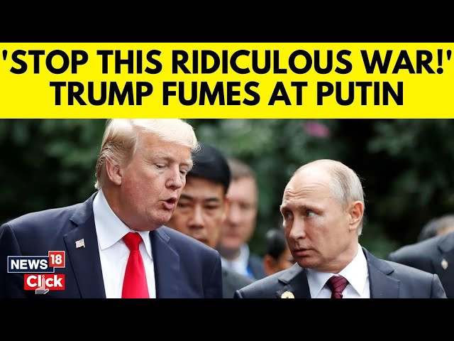 Donald Trump News | Trump Asks Putin To Stop Russia Ukraine War | Trump Latest News | N18G