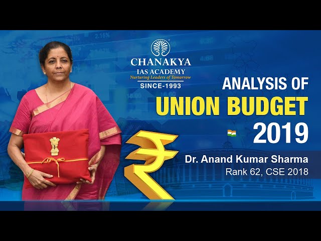 Union Budget 2019-20 | Important Highlights By Dr. Anand kr. Sharma (Rank 62 , CSE 2018)