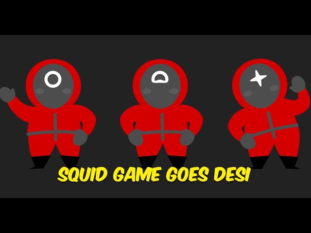 WHAT IF Squid Game Went DESI?