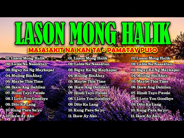 LASON MONG HALIK - Best Nonstop Pamatay Puso - Tagalog Love Song Collection Playlist