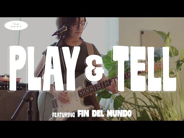 Play & Tell with Fin Del Mundo | Fender Next | Fender