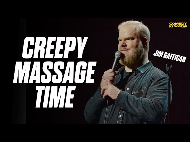 Creepy Massage Time - Jim Gaffigan