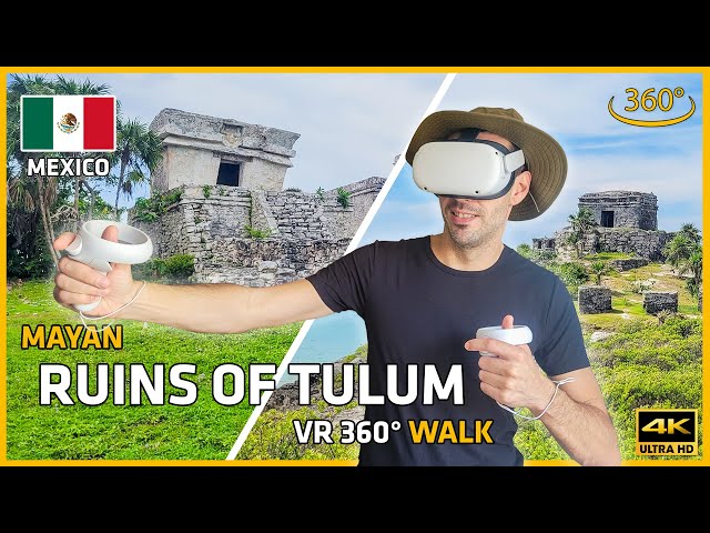 MEXICO 🇲🇽 Mayan Ruins in TULUM - VR 360° 4K immersive walk