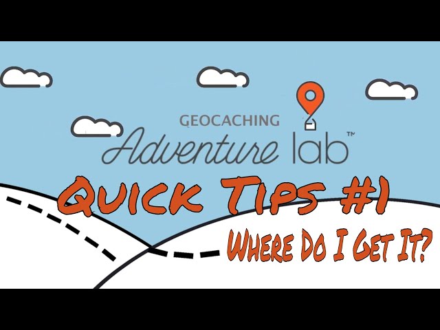 Adventure Lab Quick Tips #1 - Where Do I Get It?