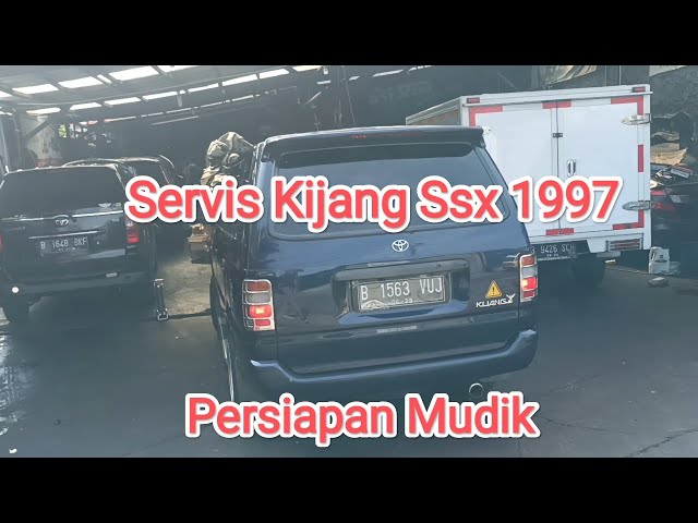 Servis Kijang Ssx persiapan mudik apa saja yang di servis???