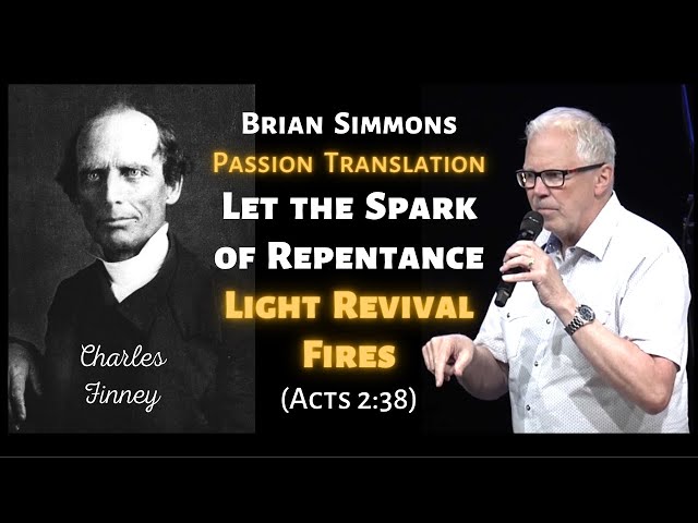 Brian Simmons: Let the Spark of Repentance Light Revival Fires (Acts 2:38)