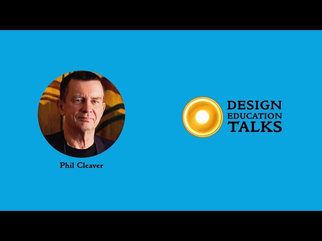 Design Education talks ep.1 - Phil Cleaver