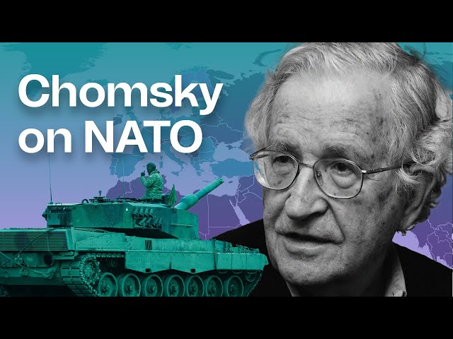 Noam Chomsky says NATO “most violent, aggressive alliance in the world”