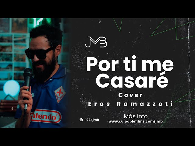 🔊 Juan Manuel Buenaventura - Por Ti Me Casaré (Cover - Eros Ramazzotti)