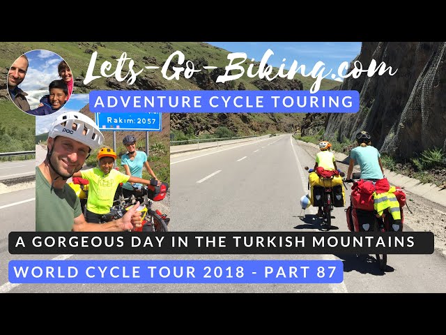 Part 87 - A Gorgeous Day Cycling in the Turkish mountains - World Cycle Tour - 2018