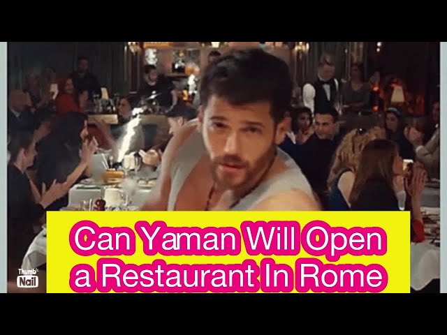 WILL CAN YAMAN OPEN A RESTAURANT IN ROME?