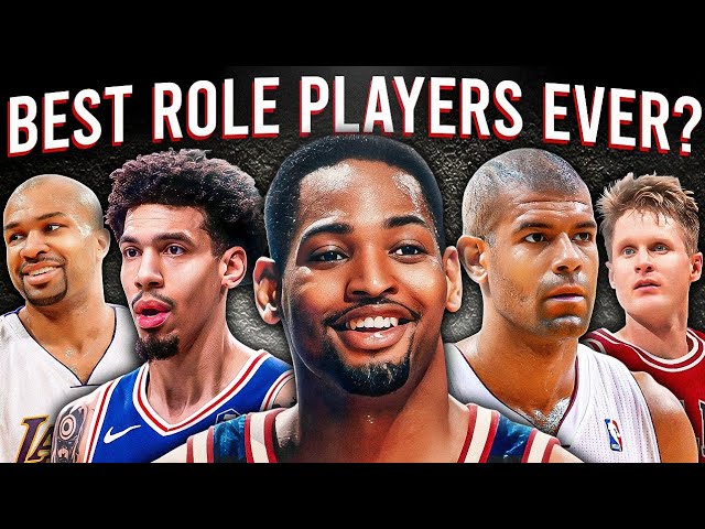 Who Are Actually The GREATEST Role Players In NBA History?