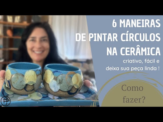 6 Maneiras de pintar Círculos na Cerâmica