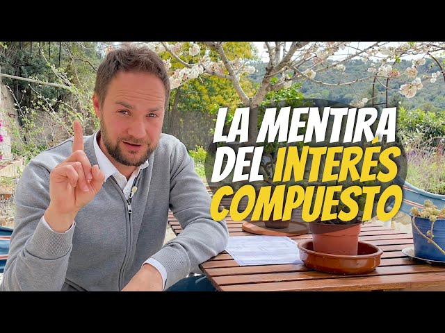 La mentira del interés compuesto