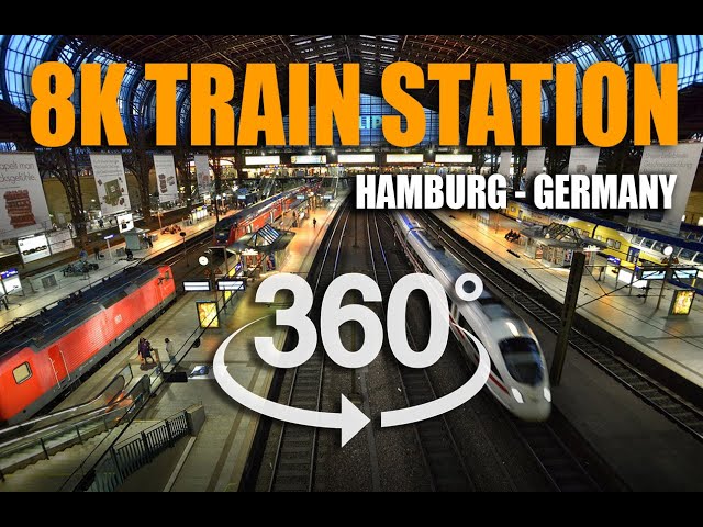 Hamburg Train Station - | 8K VR Video |