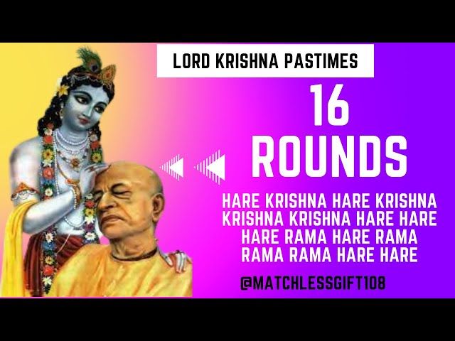 16 Rounds Chanting | Krishna Pastimes | Prabhupada Hare krishna Japa | SB Canto 10 |Round 5.30m