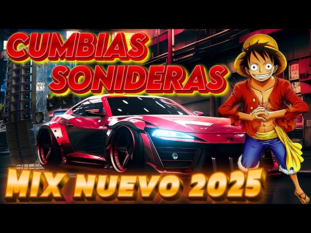 ⚡LAS MEJORES CUMBIAS SONIDERAS MIX NUEVO 2025🎉MIX CUMBIAS PARA BAILAR TODA LA NOCHE💃ESTRENO SONIDERO