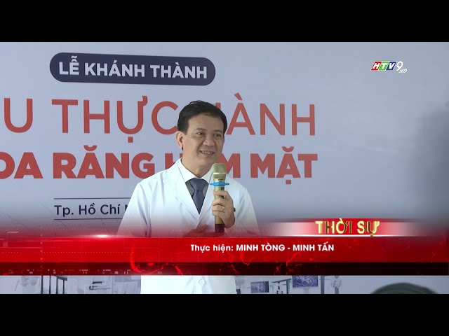 [HTV9] ĐẠI HỌC VĂN LANG KHÁNH THÀNH KHU THỰC HÀNH KHOA RĂNG HÀM MẶT