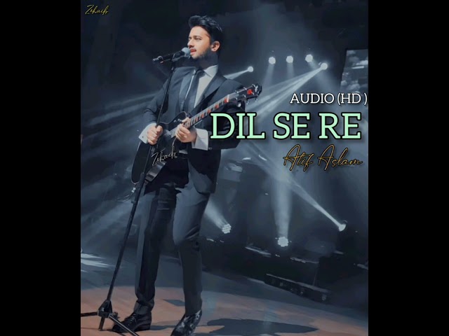 Dil Se Re - FULL AUDIO | Atif Aslam