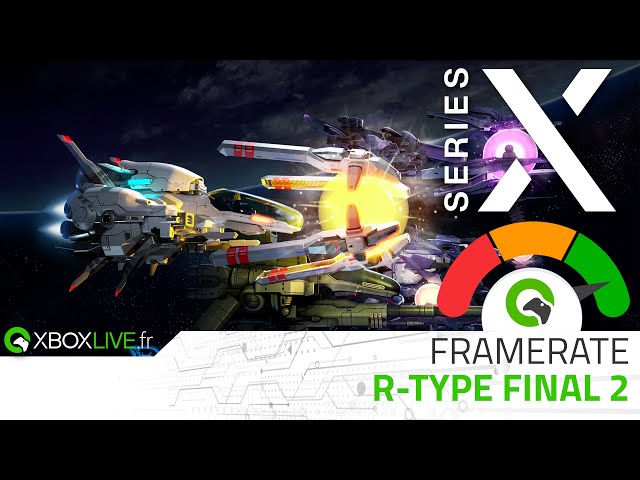 TECH Xbox Series X - R-Type Final 2 v1.01 | Analyse Framerate