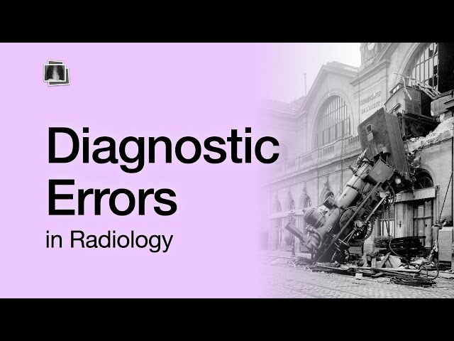 Diagnostic Errors in Radiology