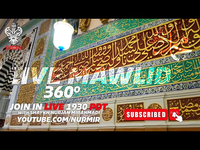 🔴 LIVE 360° | MAWLID & ZIKRALLAH With Shaykh Nurjan Mirahmadi Sufi Meditation Center