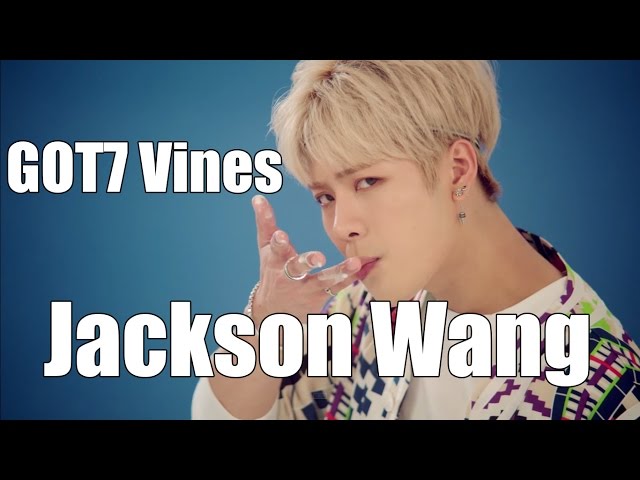 GOT7 Vines - Jackson Wang