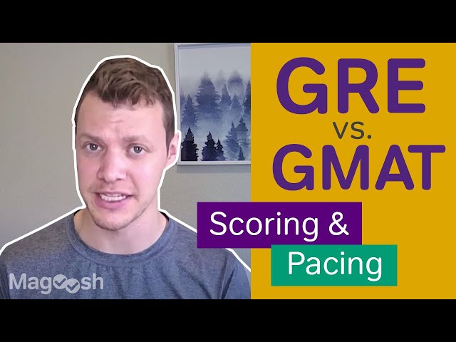 GRE vs. GMAT: Scoring and Pacing