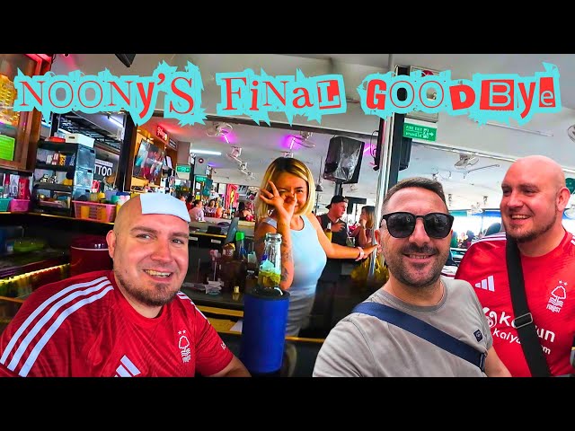 A Walk Down Soi 7 to Beach Road Beer Bars, Noony's Last Day in Pattaya