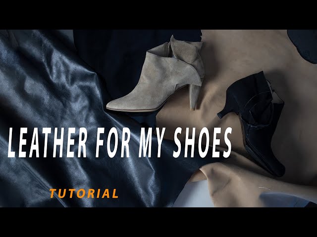 Leather for my shoes [Shoemaking Tutorial 2021]