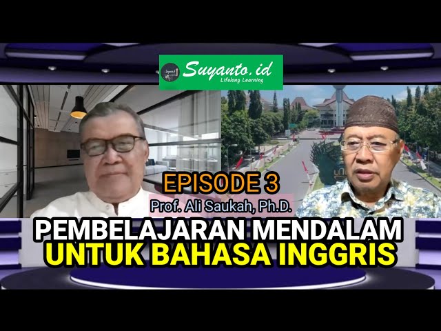 Prof. Ali Saukah, Ph.D.: PM Perlu Guru English Profesional!Eps.3 @Suyantoid