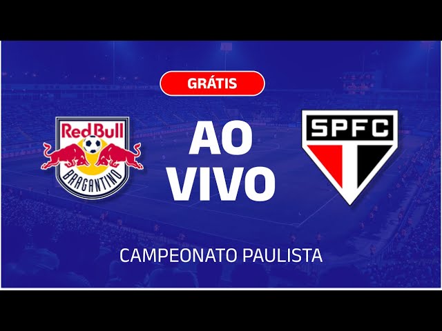 🚨 JOGO AO VIVO: RB BRAGANTINO X SÃO PAULO - CAMPEONATO PAULISTA