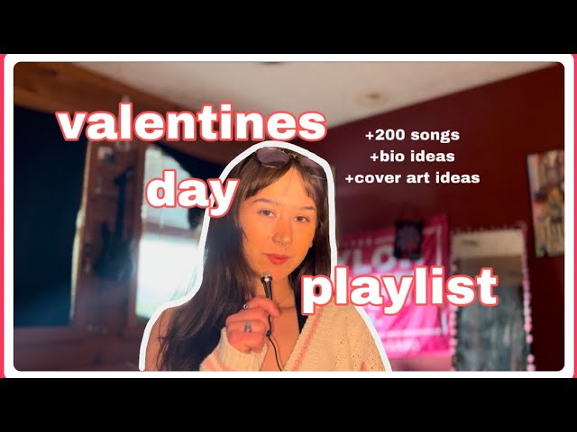 Valentine’s Day Playlist For Your Boo (+200 songs ideas)