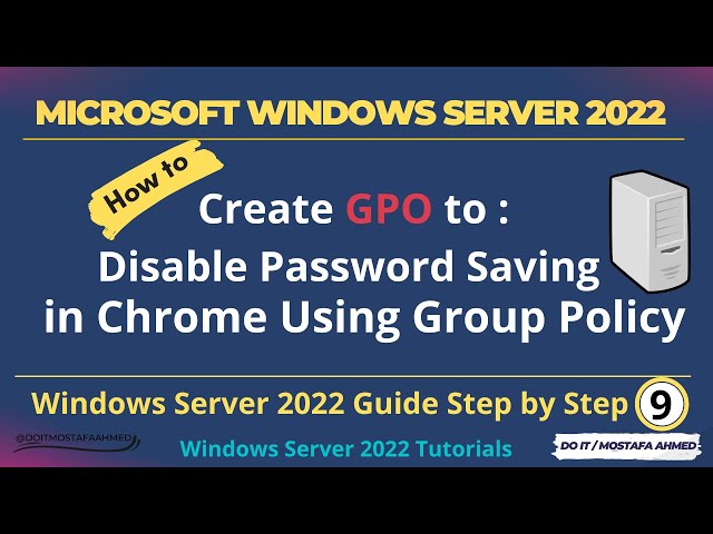 How to Create GPO to Disable Chrome Password Saving For All Users. Windows Server 2022