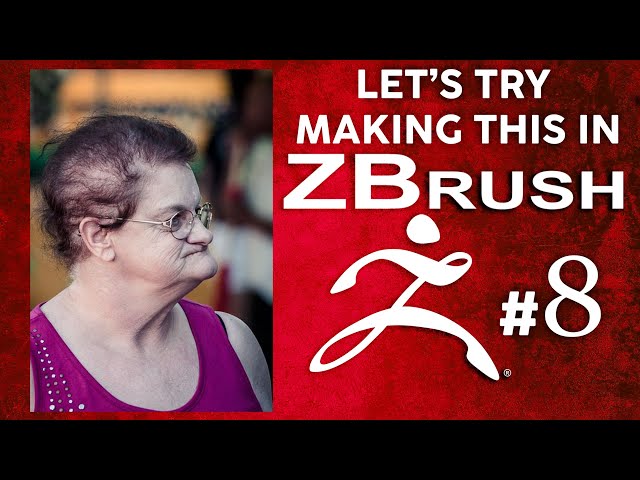 LET’S TRY MAKING THIS IN: ZBRUSH #8